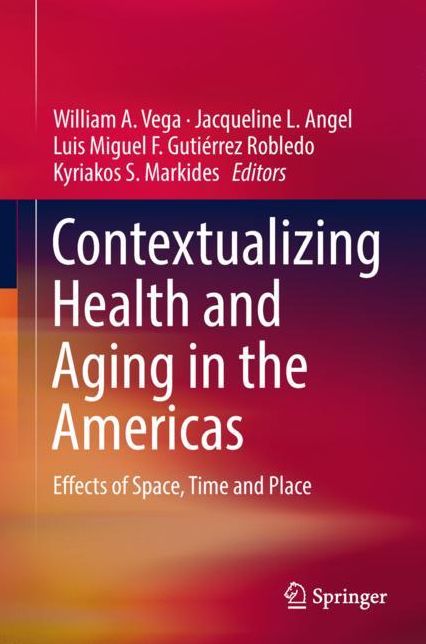 Contextualizing Health and Aging in the Americas: Effects on Space, Time and Place