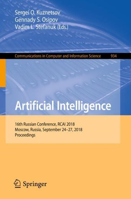 Artificial Intelligence: 16th Russian Conference, Rcai 2018, Moscow, Russia, September 24-26, 2018, Proceedings