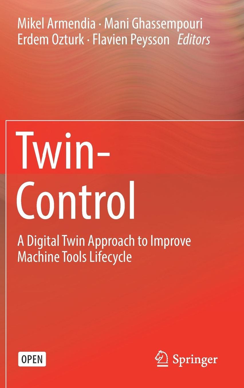 Twin-Control: A Digital Twin Approach to Improve Machine Tools Lifecycle