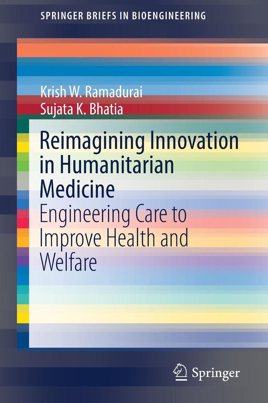 Reimagining Innovation in Humanitarian Medicine: Engineering Care to Improve Health and Welfare