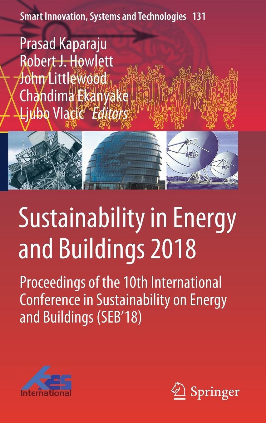 Sustainability in Energy and Buildings 2018: Proceedings of the 10th International Conference in Sustainability on Energy and Buildings (Seb'18)