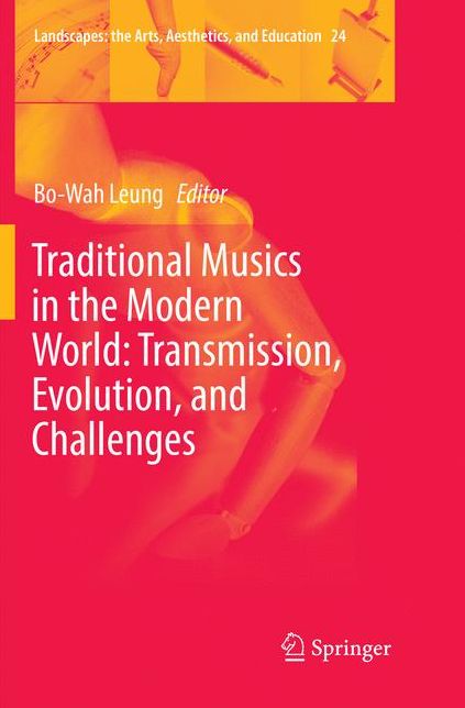 Traditional Musics in the Modern World: Transmission, Evolution, and Challenges