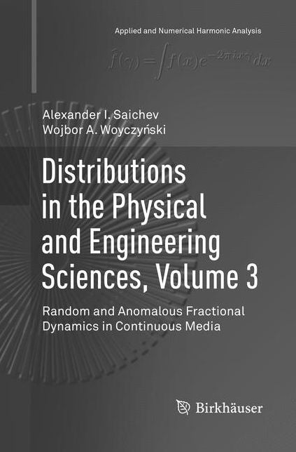 Distributions in the Physical and Engineering Sciences, Volume 3: Random and Anomalous Fractional Dynamics in Continuous Media