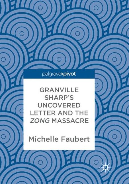 Granville Sharp's Uncovered Letter and the Zong Massacre