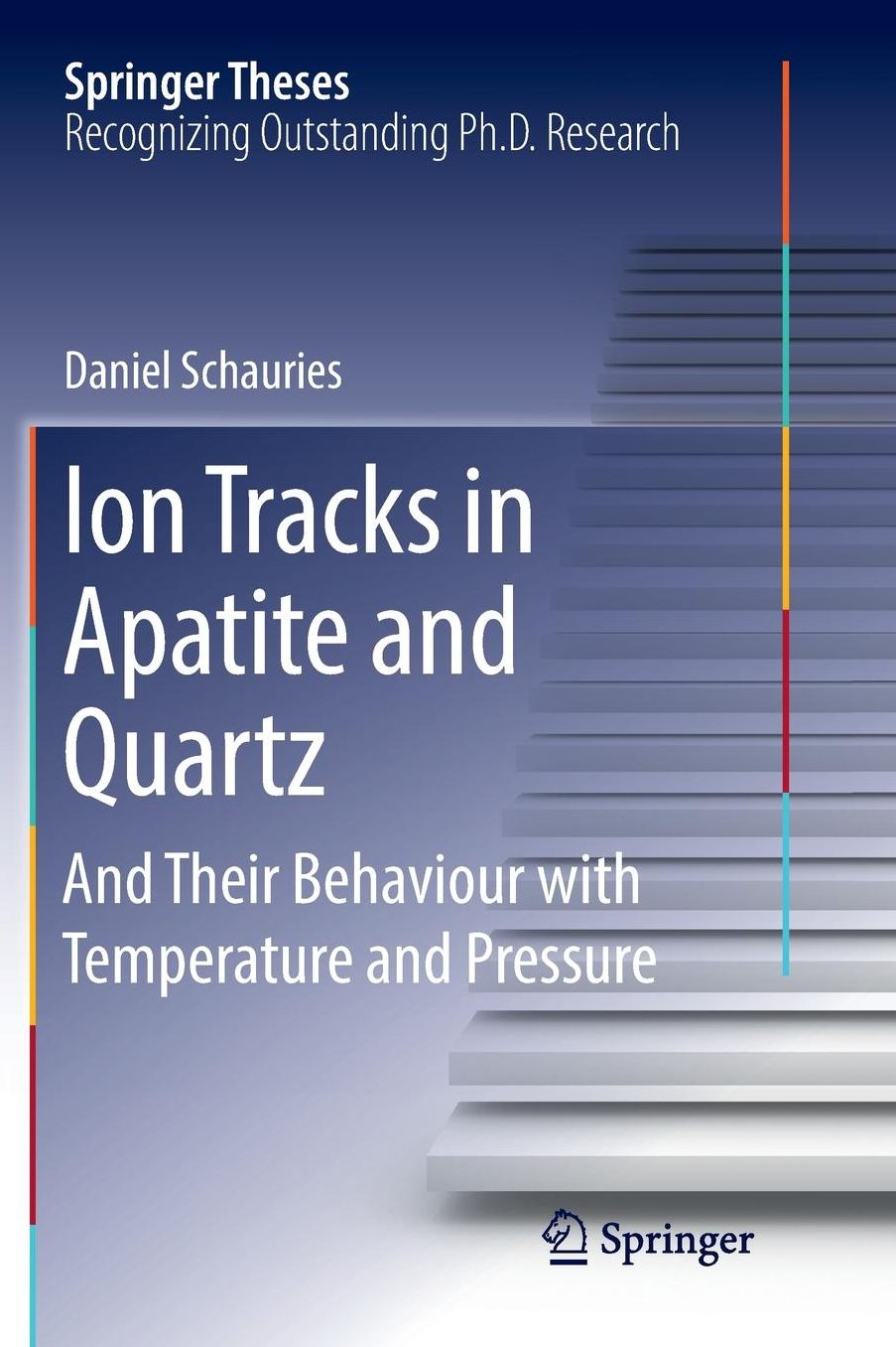 Ion Tracks in Apatite and Quartz: And Their Behaviour with Temperature and Pressure
