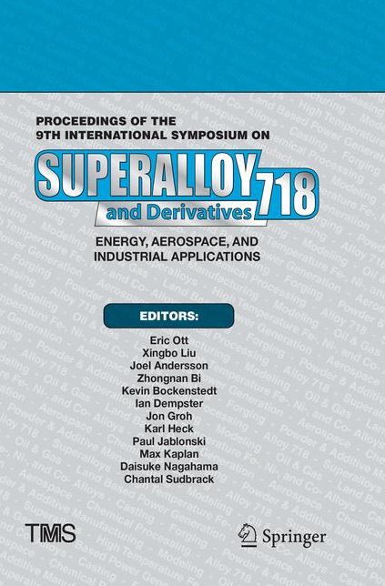 Proceedings of the 9th International Symposium on Superalloy 718 & Derivatives: Energy, Aerospace, and Industrial Applications