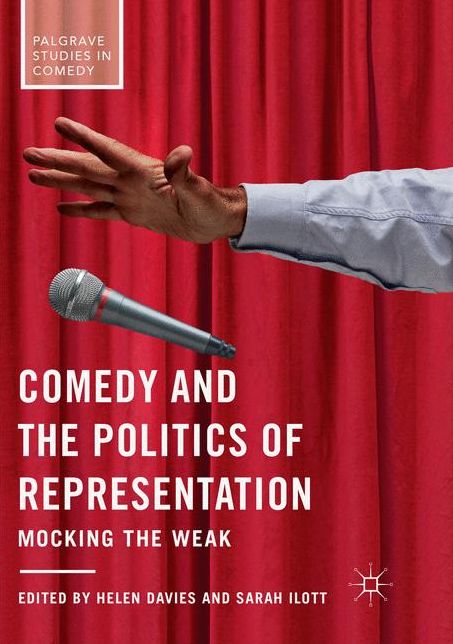 Comedy and the Politics of Representation: Mocking the Weak