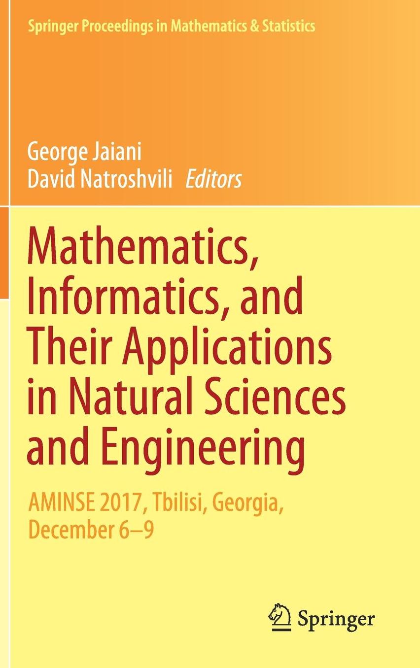 Mathematics, Informatics, and Their Applications in Natural Sciences and Engineering: Aminse 2017, Tbilisi, Georgia, December 6-9