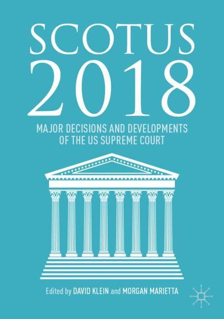 Scotus 2018: Major Decisions and Developments of the Us Supreme Court