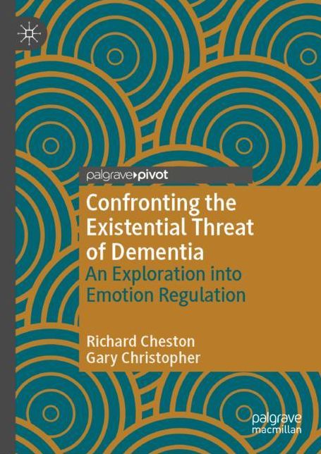 Confronting the Existential Threat of Dementia: An Exploration Into Emotional Regulation