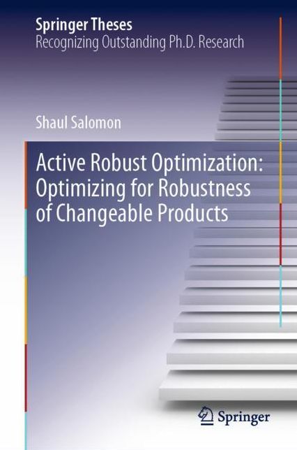 Active Robust Optimization: Optimizing for Robustness of Changeable Products