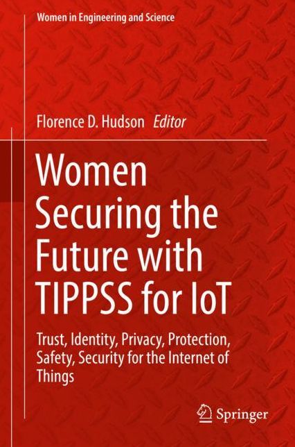 Women Securing the Future with Tippss for Iot: Trust, Identity, Privacy, Protection, Safety, Security for the Internet of Things