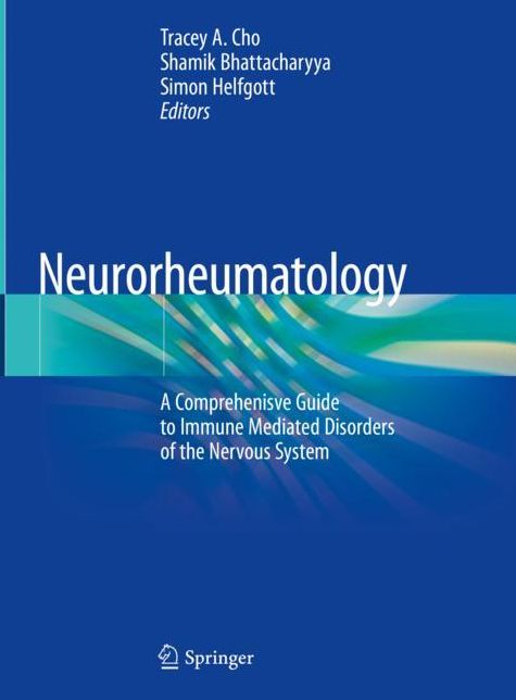 Neurorheumatology: A Comprehenisve Guide to Immune Mediated Disorders of the Nervous System