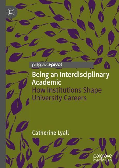 Being an Interdisciplinary Academic: How Institutions Shape University Careers