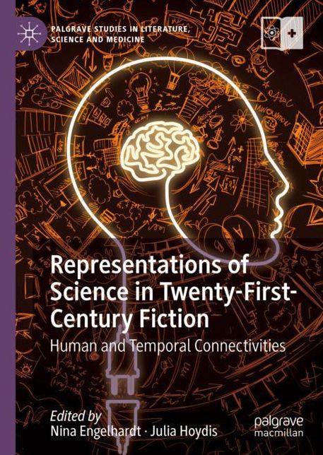 Representations of Science in Twenty-First-Century Fiction: Human and Temporal Connectivities