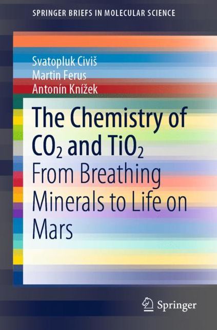 The Chemistry of Co2 and Tio2: From Breathing Minerals to Life on Mars