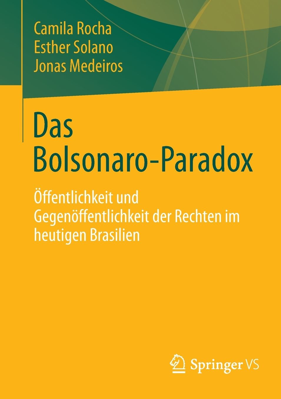 Das Bolsonaro-Paradox: Öffentlichkeit und Gegenöffentlichkeit der Rechten im heutigen Brasilien