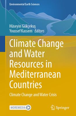 Climate Change and Water Resources in Mediterranean Countries: Climate Change and Water Crisis