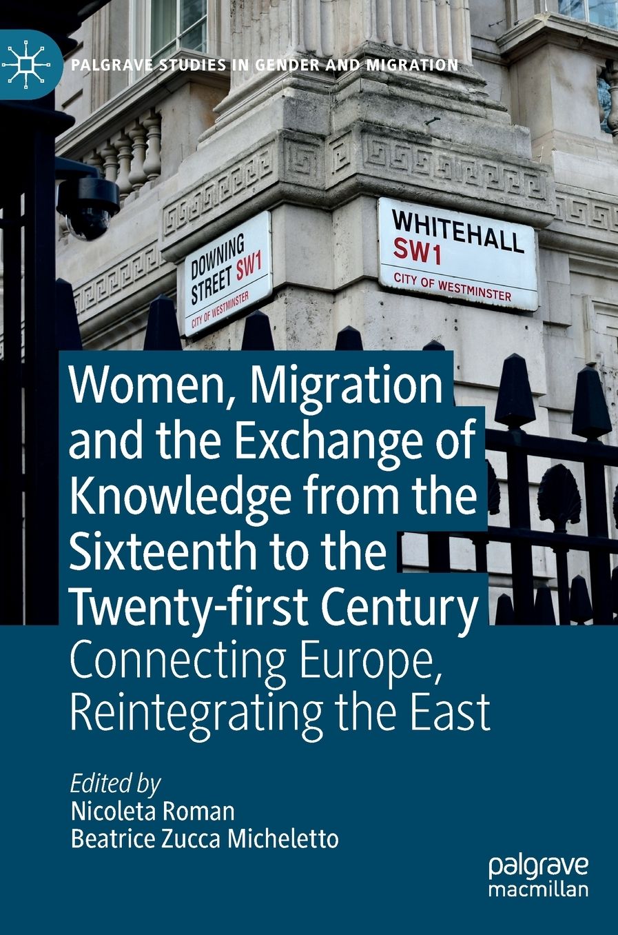 Women, Migration and the Exchange of Knowledge from the Sixteenth to the Twenty-first Century: Connecting Europe, Reintegrating the East
