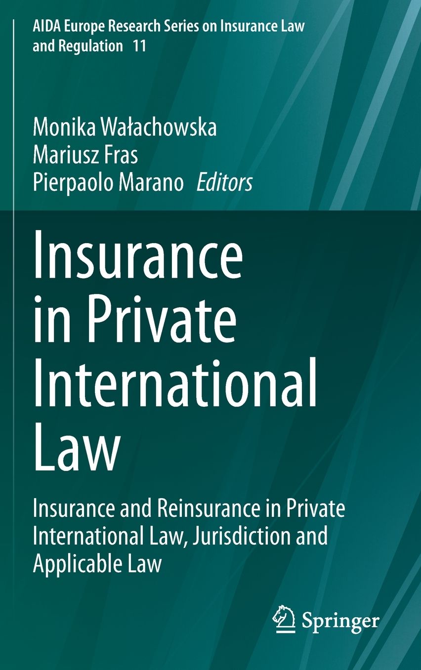 Insurance in Private International Law: Insurance and Reinsurance in Private International Law, Jurisdiction and Applicable Law