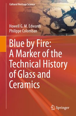 Blue by Fire: A Marker of the Technical History of Glass and Ceramics