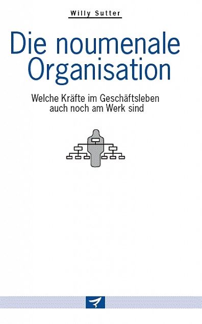 Die noumenale Organisation