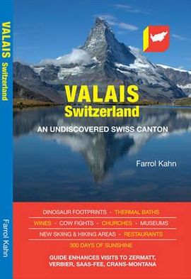 Valais, Switzerland: An Undiscovered Swiss Canton