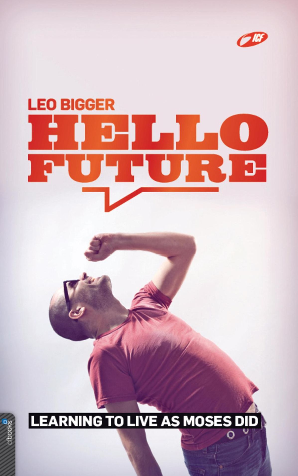 Hello Future: Learning to Live as Moses did