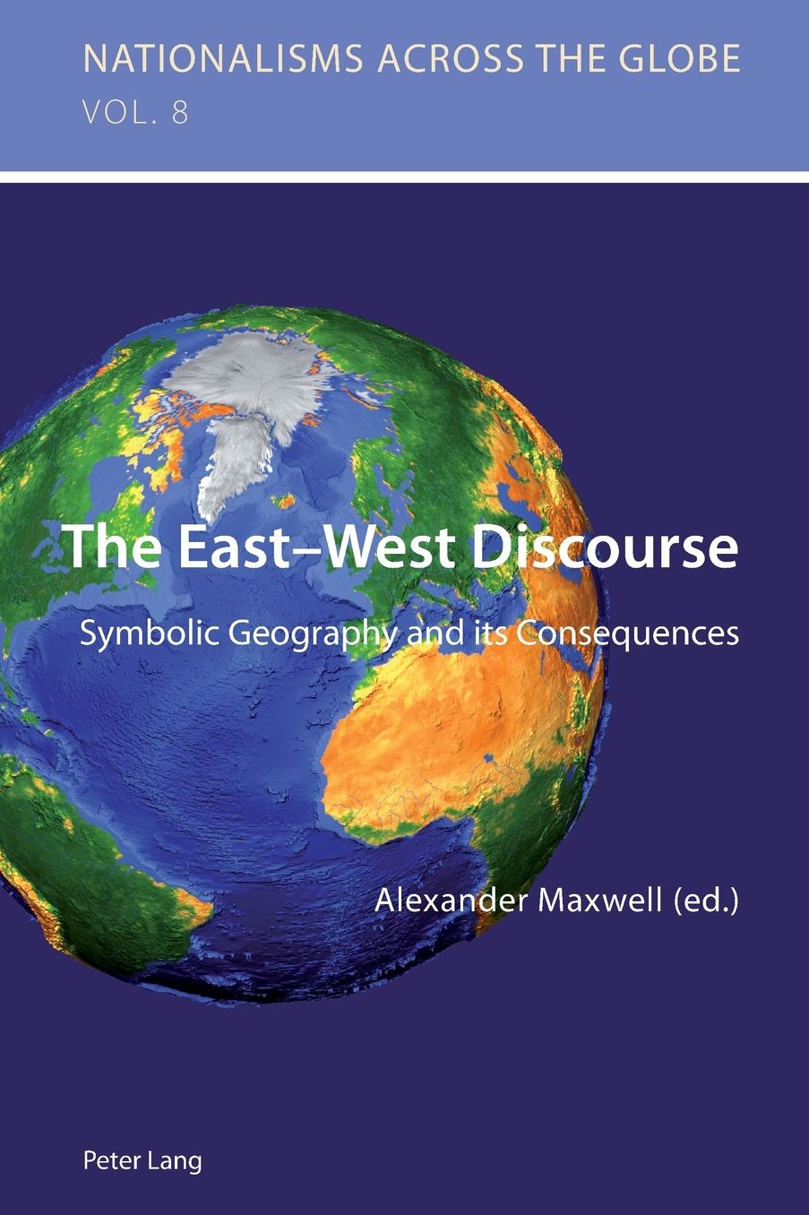 The East-West Discourse: Symbolic Geography and its Consequences