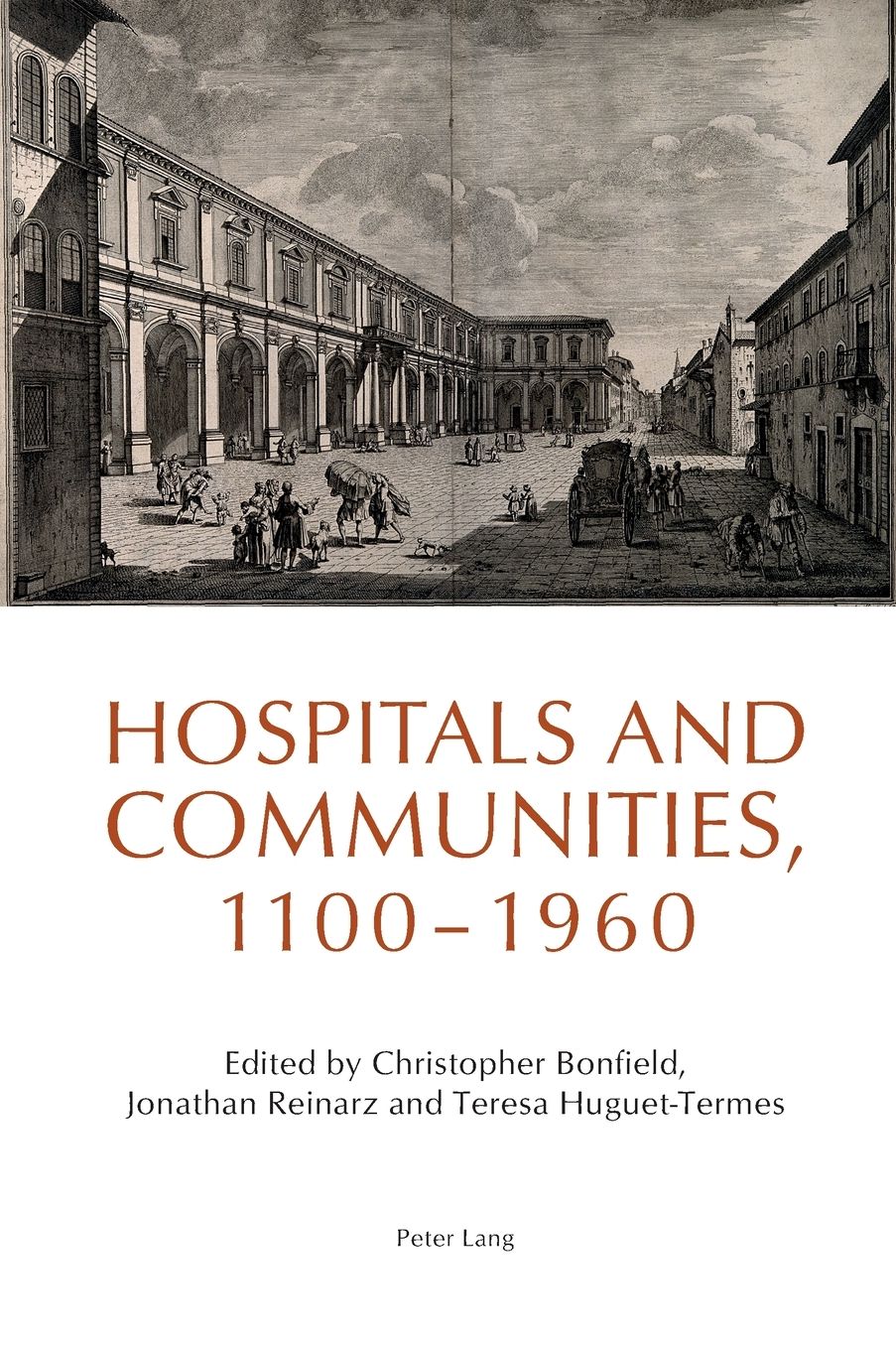 Hospitals and Communities, 1100-1960