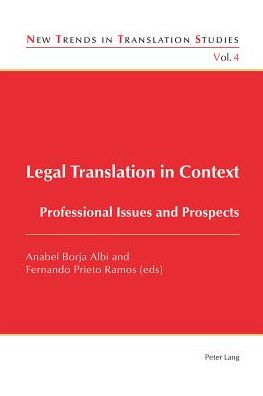 Legal Translation in Context: Professional Issues and Prospects