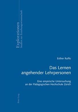 Das Lernen angehender Lehrpersonen: Eine empirische Untersuchung an der Paedagogischen Hochschule Zuerich