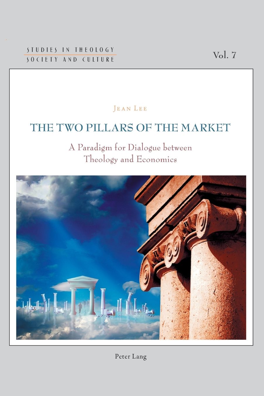 The Two Pillars of the Market: A Paradigm for Dialogue between Theology and Economics