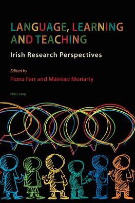 Language, Learning and Teaching : Irish Research Perspectives