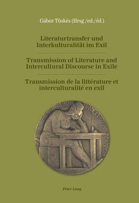 Literaturtransfer Und Interkulturalitaet Im Exil- Transmission of Literature and Intercultural Discourse in Exile- Transmission de la Littï¿½rature Et Interculturalitï¿½ En Exil: Das Werk Von Kelemen Mikes Im Kontext Der Europaeischen Aufklaerung- The Wor