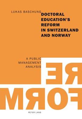 Doctoral Education's Reform in Switzerland and Norway: A Public Management Analysis