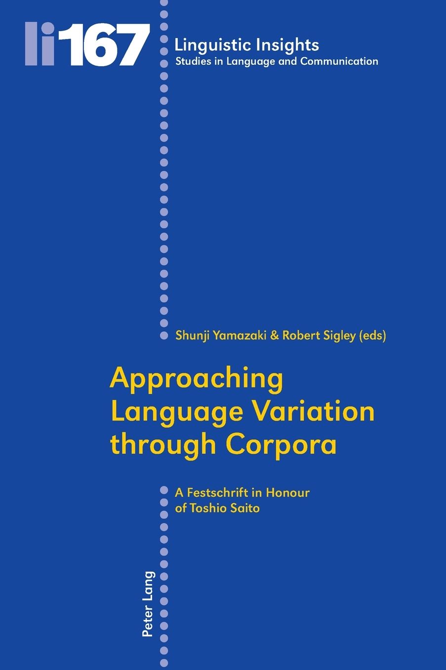 Approaching Language Variation Through Corpora: A Festschrift in Honour of Toshio Saito