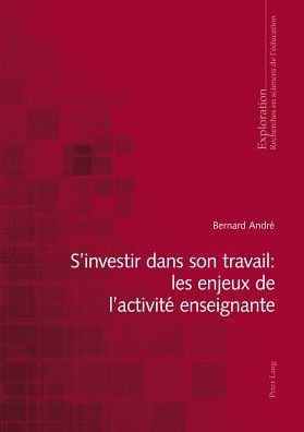 S'investir dans son travail : les enjeux de l'activite enseignante