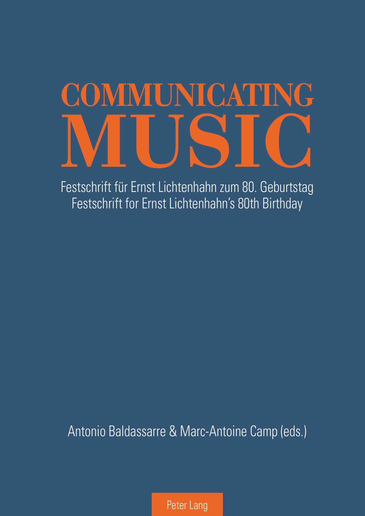 Communication Music: Festschrift fuer Ernst Lichtenhahn zum 80. Geburtstag . Festschrift for Ernst Lichtenhahn's 80&ltSUP>th&lt/SUP>Birthday