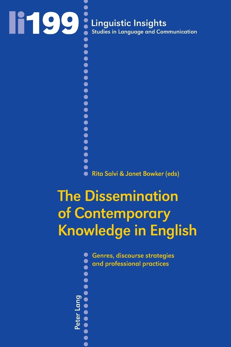 The Dissemination of Contemporary Knowledge in English: Genres, Discourse Strategies and Professional Practices