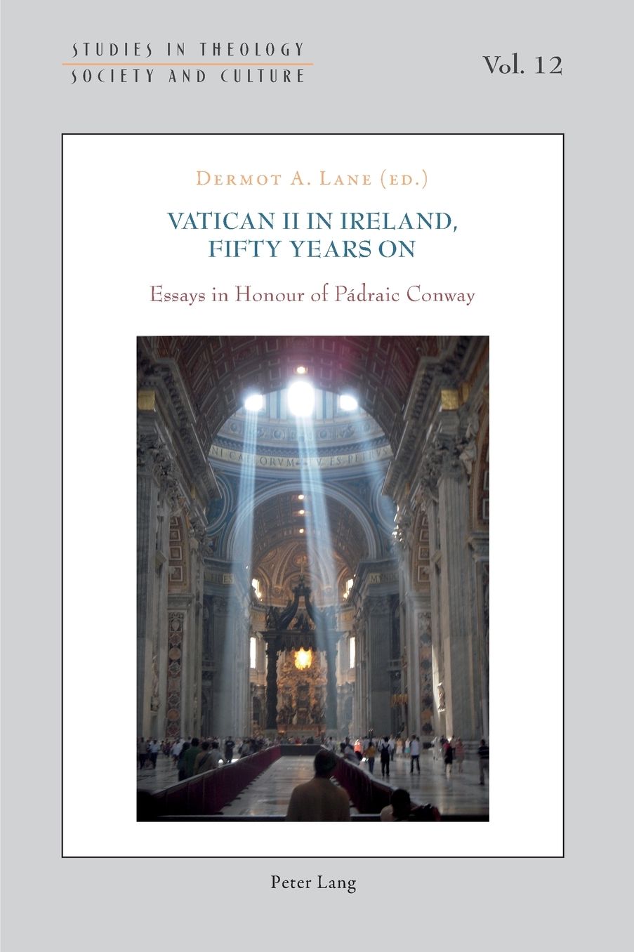 Vatican II in Ireland, Fifty Years On: Essays in Honour of Padraic Conway