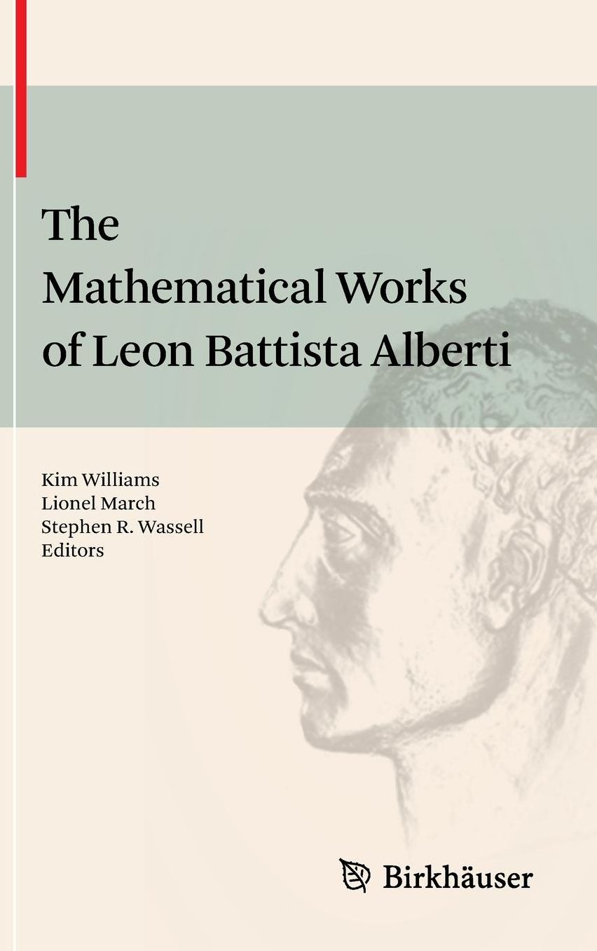 The Mathematical Works of Leon Battista Alberti