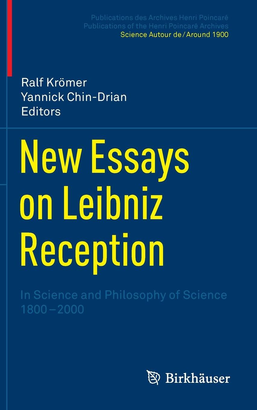 New Essays on Leibniz Reception: In Science and Philosophy of Science 1800-2000