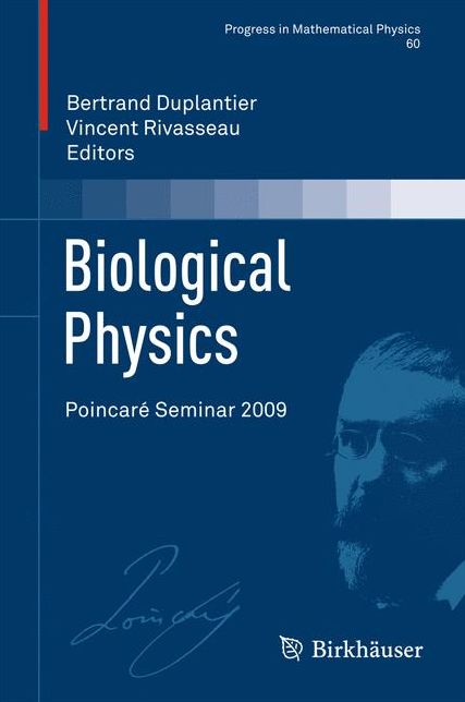 Biological Physics: Poincare Seminar 2009
