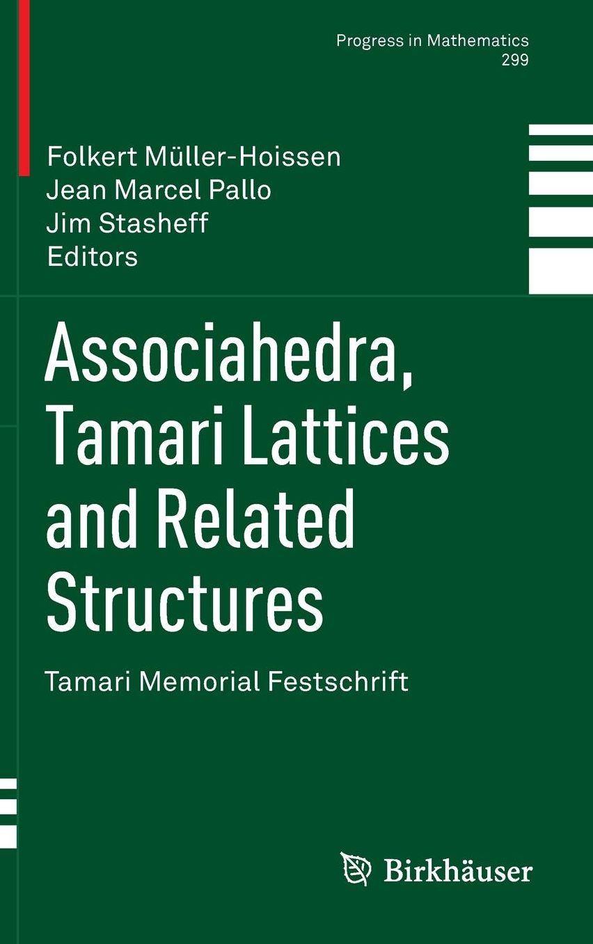 Associahedra, Tamari Lattices and Related Structures: Tamari Memorial Festschrift