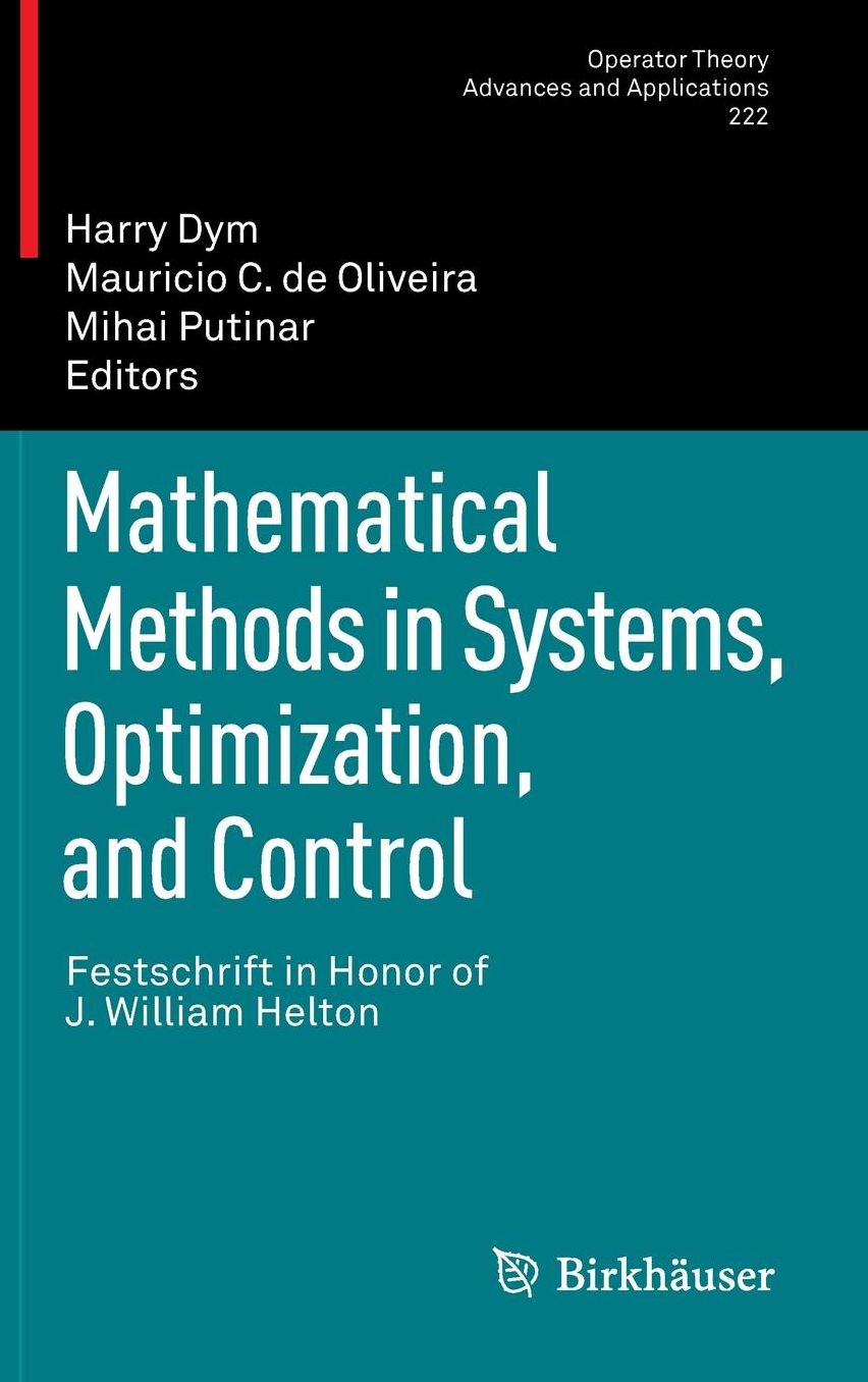 Mathematical Methods in Systems, Optimization, and Control: Festschrift in Honor of J. William Helton