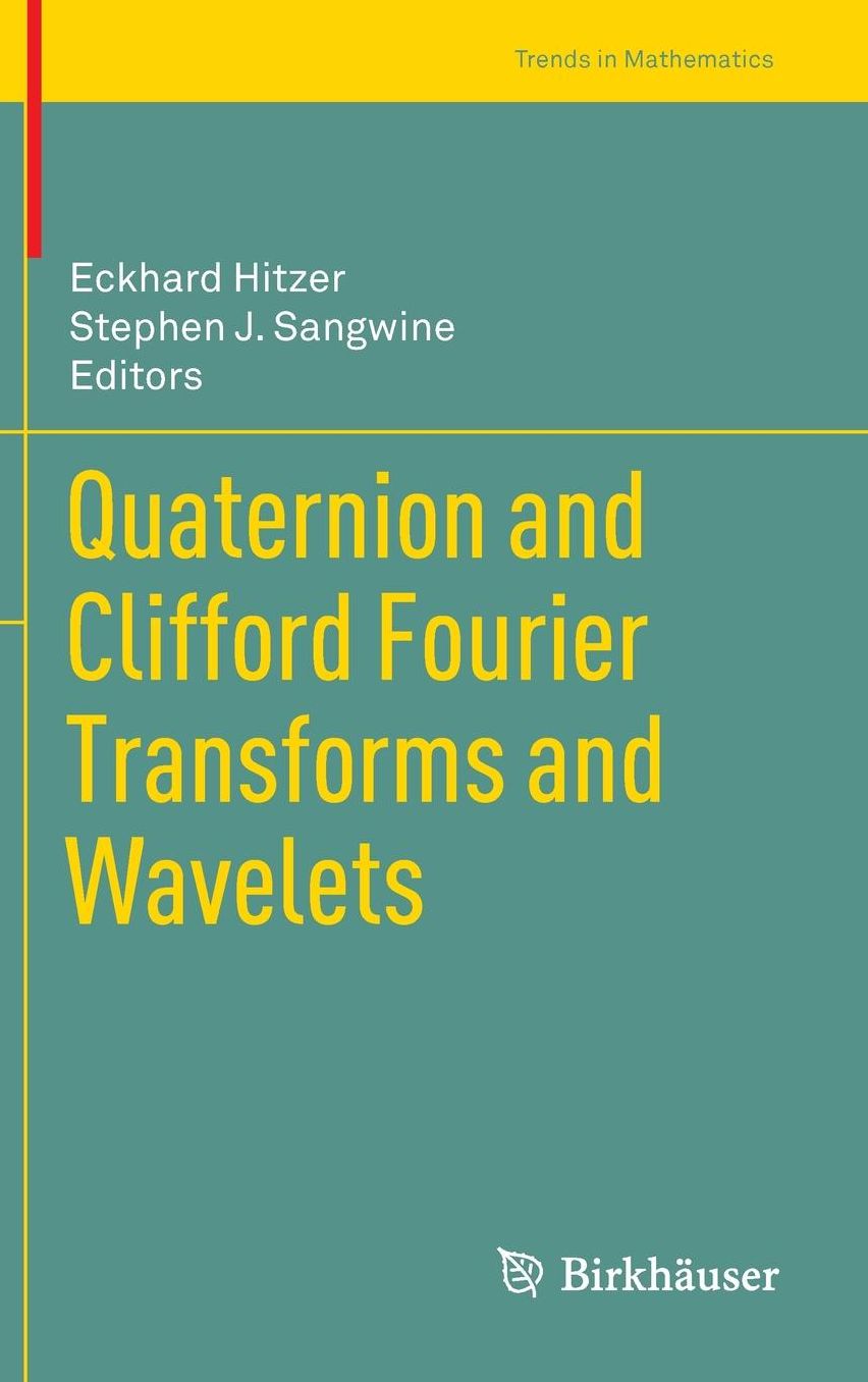 Quaternion and Clifford Fourier Transforms and Wavelets