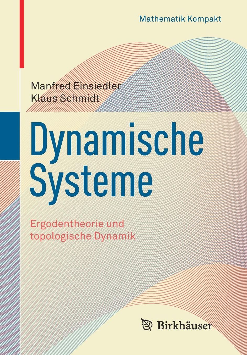 Dynamische Systeme: Ergodentheorie und topologische Dynamik