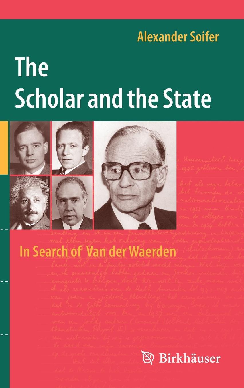 The Scholar and the State: In Search of Van der Waerden
