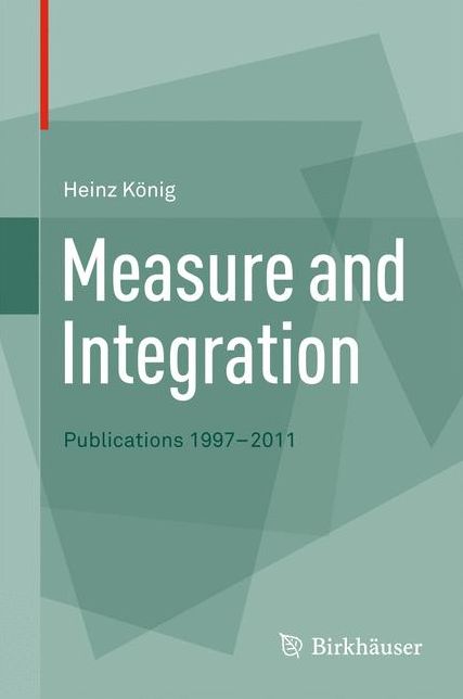 Measure and Integration: Publications 1997-2011